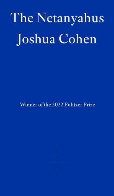 The Netanyahus by Joshua Cohen Extended Range Fitzcarraldo Editions