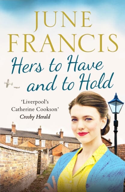 Hers to Have and to Hold : An enchanting Second World War saga by June Francis Extended Range Canelo