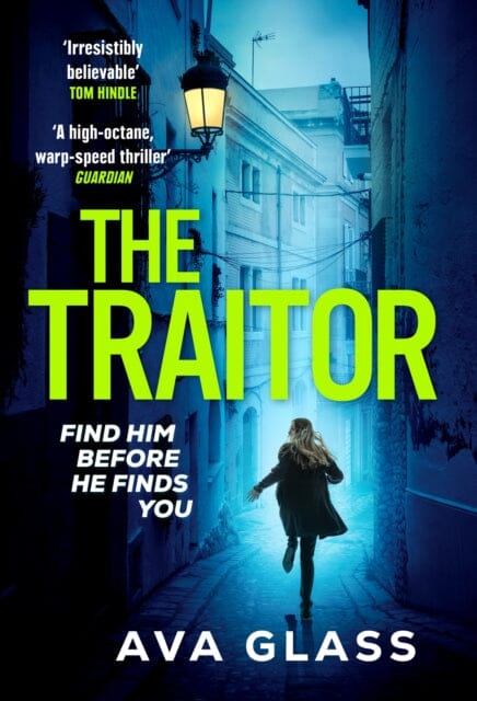 The Traitor : by the new Queen of Spy Fiction according to The Guardian by Ava Glass Extended Range Cornerstone
