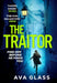 The Traitor : by the new Queen of Spy Fiction according to The Guardian by Ava Glass Extended Range Cornerstone