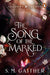 The Song of the Marked : The thrilling, enemies to lovers, romantic fantasy and TikTok sensation by S. M. Gaither Extended Range Cornerstone