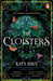 The Cloisters : The Secret History for a new generation - an instant Sunday Times bestseller by Katy Hays Extended Range Transworld Publishers Ltd