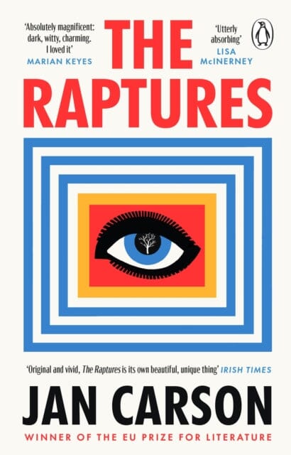 The Raptures : 'Original and exciting, terrifying and hilarious' Sunday Times Ireland Extended Range Transworld Publishers Ltd