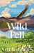 Wild Fell : Fighting for nature on a Lake District hill farm Extended Range Transworld Publishers Ltd