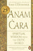 Anam Cara : Spiritual Wisdom from the Celtic World by John O'Donohue Extended Range Transworld Publishers Ltd