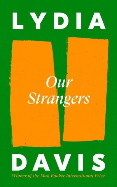 Our Strangers by Lydia Davis Extended Range Canongate Books