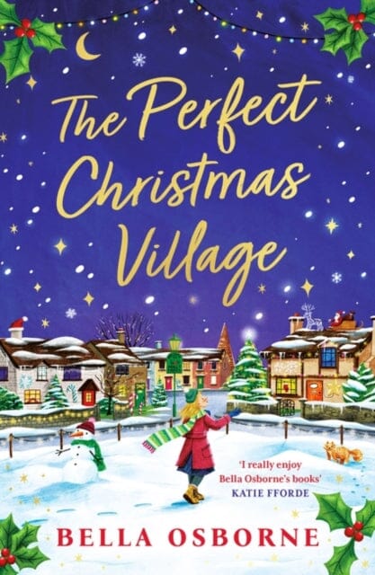 The Perfect Christmas Village : An absolutely feel-good festive treat to curl up with this Christmas by Bella Osborne Extended Range Bloomsbury Publishing PLC