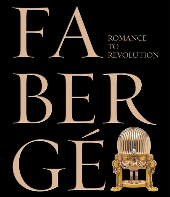 Faberge: Romance to Revolution by Kieran McCarthy Extended Range V & A Publishing