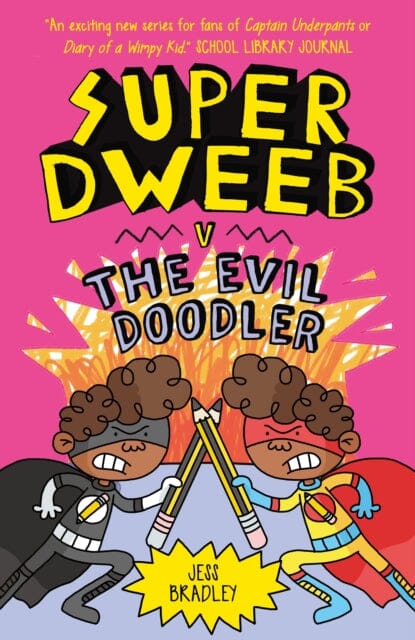Super Dweeb v. the Evil Doodler by Jess Bradley Extended Range Arcturus Publishing Ltd