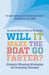 Will It Make The Boat Go Faster?: Olympic-winning Strategies for Everyday Success - Second Edition by Harriet Beveridge Extended Range Troubador Publishing