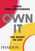 Own It: The Secret to Life by Diane von Furstenberg Extended Range Phaidon Press Ltd