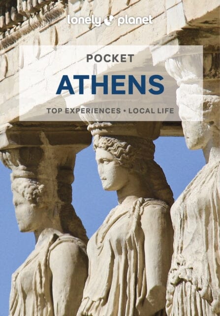 Lonely Planet Pocket Athens by Lonely Planet Extended Range Lonely Planet Global Limited