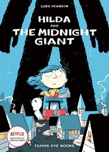 Hilda and the Midnight Giant by Luke Pearson Extended Range Flying Eye Books