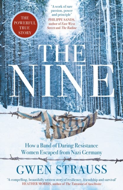The Nine: How a Band of Daring Resistance Women Escaped from Nazi Germany - The Powerful True Story by Gwen Strauss Extended Range Bonnier Books Ltd