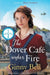 The Dover Cafe Under Fire: (The Dover Cafe Series Book 3) by Ginny Bell Extended Range Zaffre