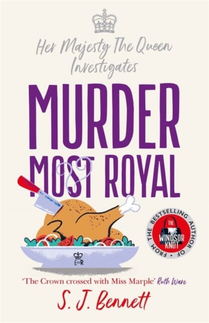Murder Most Royal : The royally brilliant murder mystery from the author of THE WINDSOR KNOT by S.J. Bennett Extended Range Zaffre