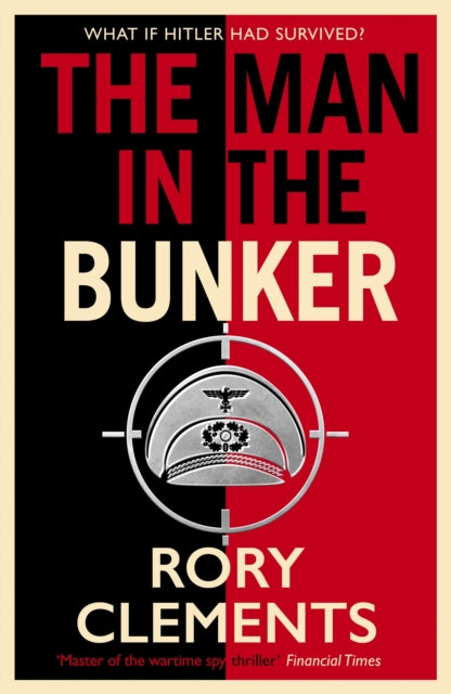 The Man in the Bunker by Rory Clements Extended Range Zaffre