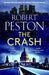 The Crash : The brand new explosive thriller from Britain's top political journalist by Robert Peston Extended Range Zaffre