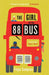 The Girl on the 88 Bus : The most heart-warming novel of 2022, perfect for fans of Libby Page by Freya Sampson Extended Range Zaffre