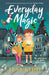 Everyday Magic: The Adventures of Alfie Blackstack by Jess Kidd Extended Range Canongate Books