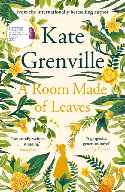 A Room Made of Leaves by Kate Grenville Extended Range Canongate Books