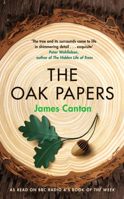 The Oak Papers by James Canton Extended Range Canongate Books