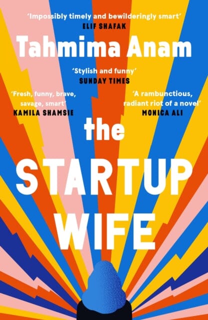 The Startup Wife by Tahmima Anam Extended Range Canongate Books