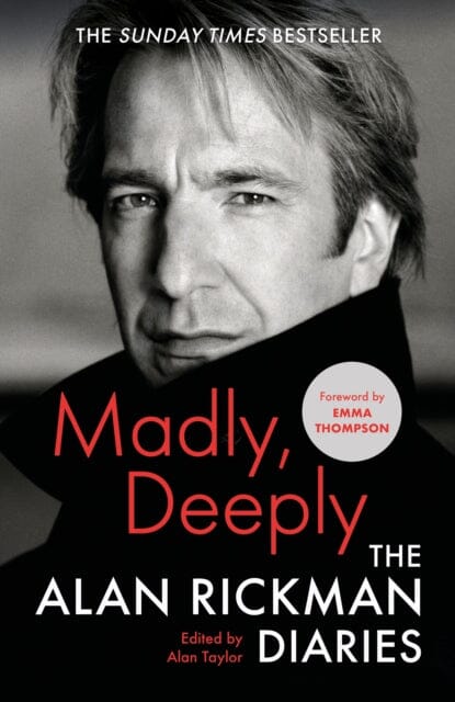 Madly, Deeply: The Alan Rickman Diaries by Alan Rickman Extended Range Canongate Books