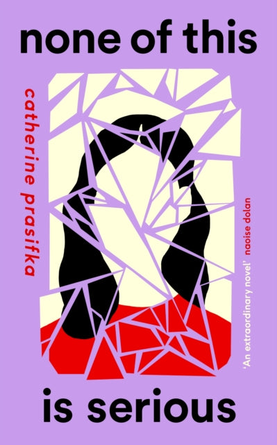 None of This Is Serious by Catherine Prasifka Extended Range Canongate Books Ltd