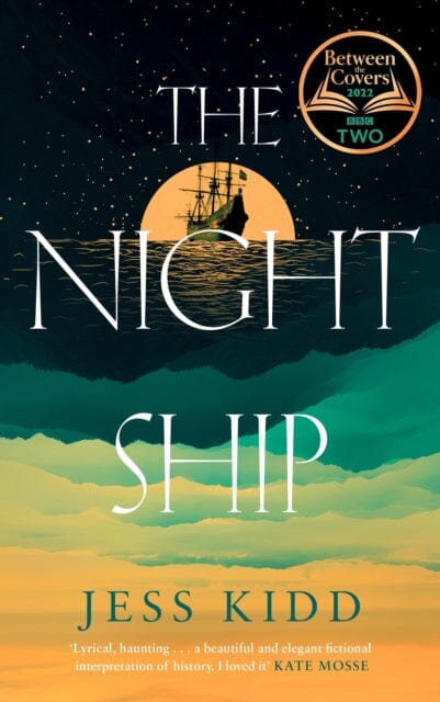 The Night Ship by Jess Kidd Extended Range Canongate Books