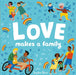 Love Makes a Family by Sophie Beer Extended Range Little Tiger Press Group
