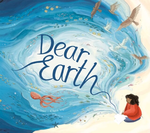 Dear Earth by Isabel Otter Extended Range Little Tiger Press Group