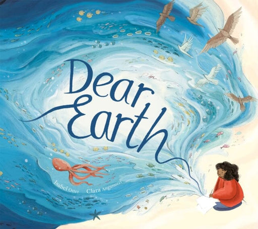 Dear Earth by Isabel Otter Extended Range Little Tiger Press Group