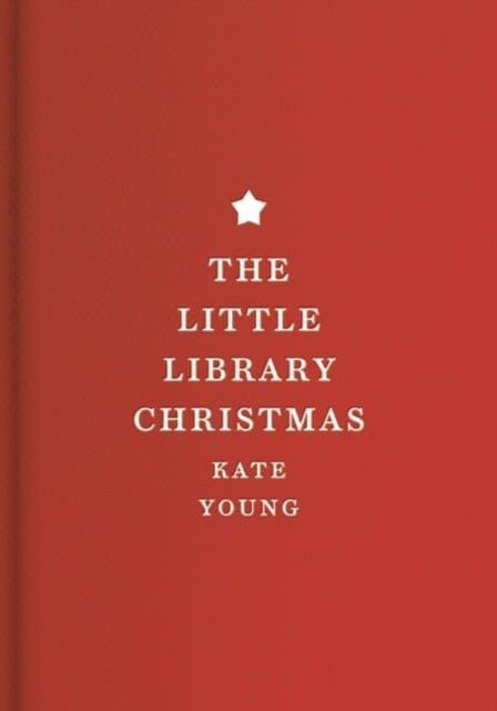 The Little Library Christmas by Kate Young Extended Range Head of Zeus