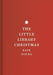 The Little Library Christmas by Kate Young Extended Range Head of Zeus