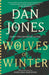 Wolves of Winter : The epic sequel to Essex Dogs from Sunday Times bestseller and historian Dan Jones by Dan Jones Extended Range Bloomsbury Publishing PLC