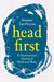 Head First: A Psychiatrist's Stories of Mind and Body by Alastair Santhouse Extended Range Atlantic Books