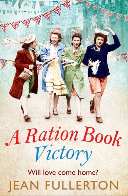 A Ration Book Victory by Jean Fullerton Extended Range Atlantic Books