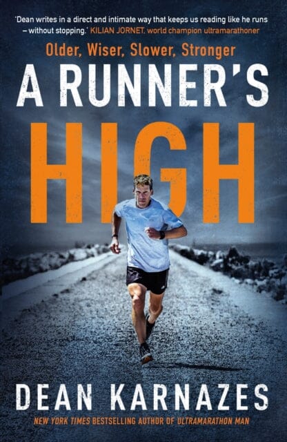 A Runner's High : Older, Wiser, Slower, Stronger Extended Range Atlantic Books
