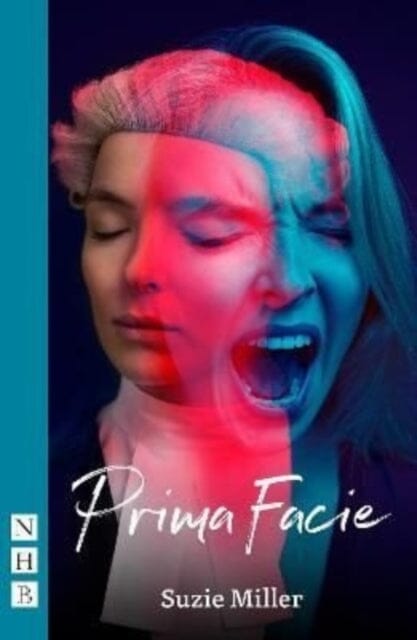 Prima Facie (NHB Modern Plays) by Suzie Miller Extended Range Nick Hern Books