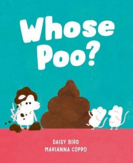 Whose Poo? by Daisy Bird Extended Range Andersen Press Ltd