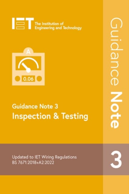 Guidance Note 3: Inspection & Testing by The Institution of Engineering and Technology Extended Range Institution of Engineering and Technology