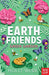 Earth Friends: Green Garden by Holly Webb Extended Range Nosy Crow Ltd