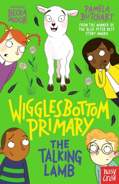 Wigglesbottom Primary: The Talking Lamb by Pamela Butchart Extended Range Nosy Crow Ltd