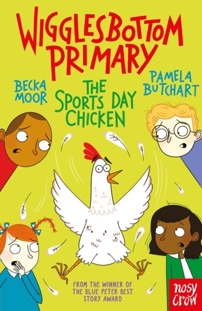 Wigglesbottom Primary: The Sports Day Chicken by Pamela Butchart Extended Range Nosy Crow Ltd