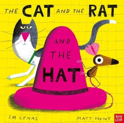 The Cat and the Rat and the Hat by Em Lynas Extended Range Nosy Crow Ltd