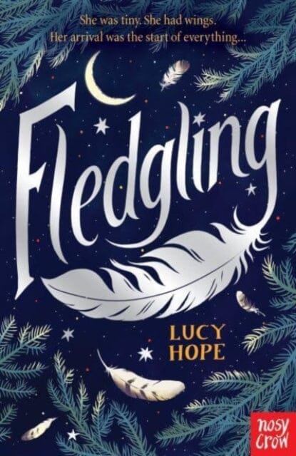 Fledgling by Lucy Hope Extended Range Nosy Crow Ltd