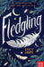 Fledgling by Lucy Hope Extended Range Nosy Crow Ltd