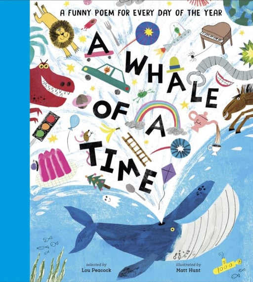 A Whale of a Time : A Funny Poem for Every Day of the Year by Lou Peacock Extended Range Nosy Crow Ltd