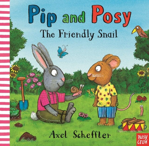Pip and Posy: The Friendly Snail by Camilla Reid Extended Range Nosy Crow Ltd